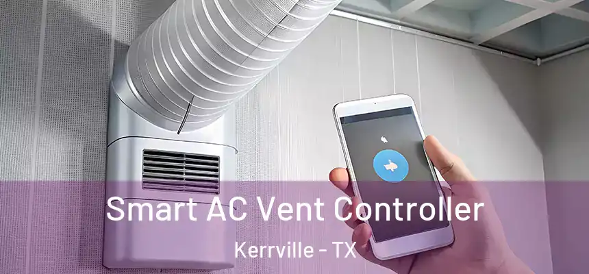  Smart AC Vent Controller Kerrville - TX